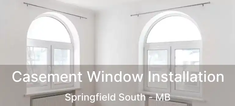  Casement Window Installation Springfield South - MB