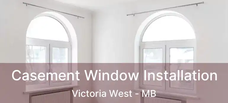  Casement Window Installation Victoria West - MB