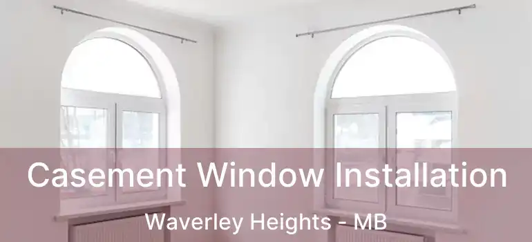 Casement Window Installation Waverley Heights - MB