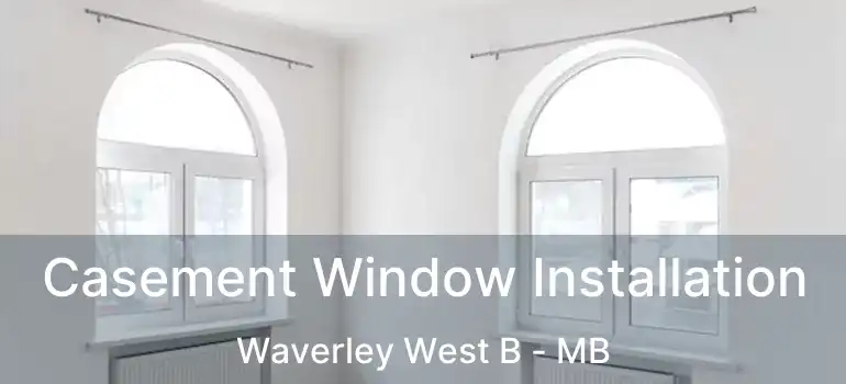  Casement Window Installation Waverley West B - MB