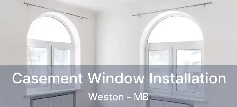  Casement Window Installation Weston - MB