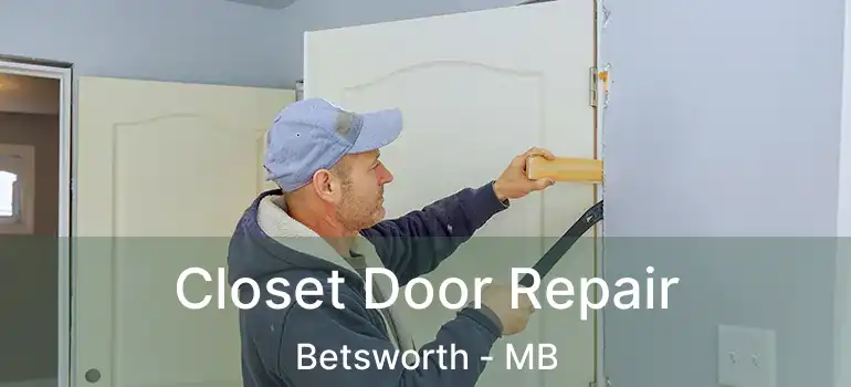  Closet Door Repair Betsworth - MB