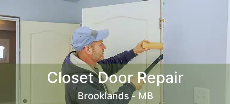  Closet Door Repair Brooklands - MB
