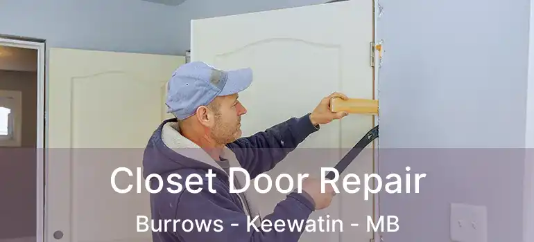  Closet Door Repair Burrows - Keewatin - MB