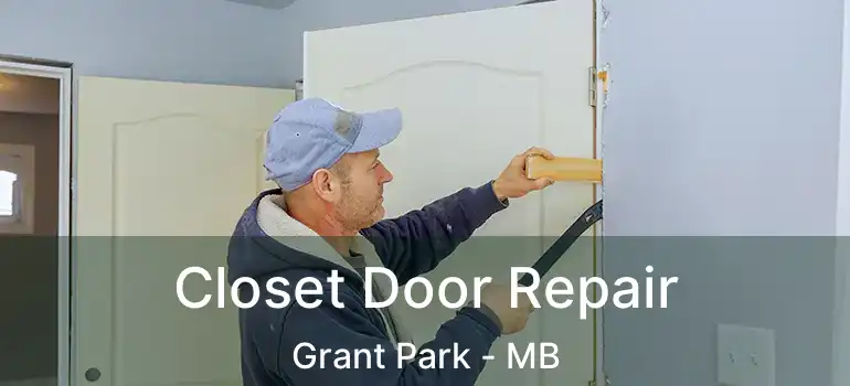  Closet Door Repair Grant Park - MB