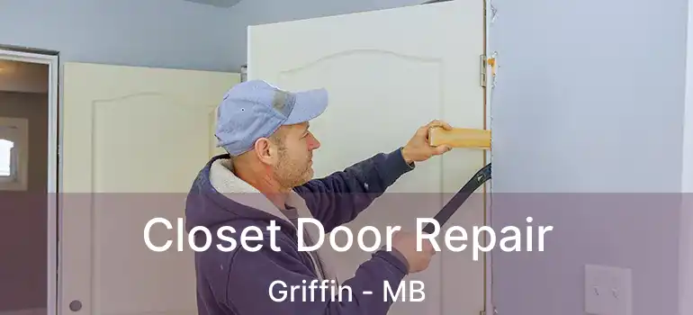  Closet Door Repair Griffin - MB