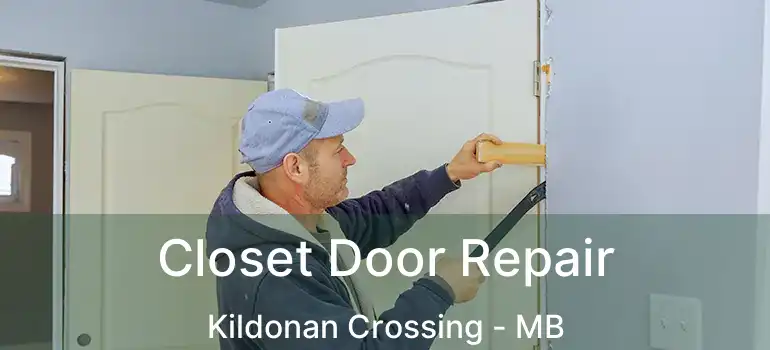  Closet Door Repair Kildonan Crossing - MB