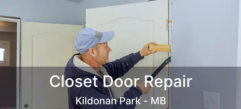  Closet Door Repair Kildonan Park - MB