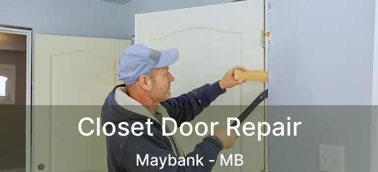  Closet Door Repair Maybank - MB