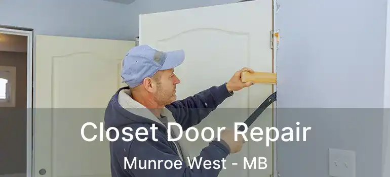  Closet Door Repair Munroe West - MB