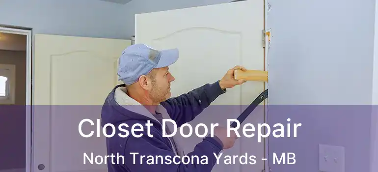  Closet Door Repair North Transcona Yards - MB