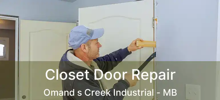  Closet Door Repair Omand s Creek Industrial - MB