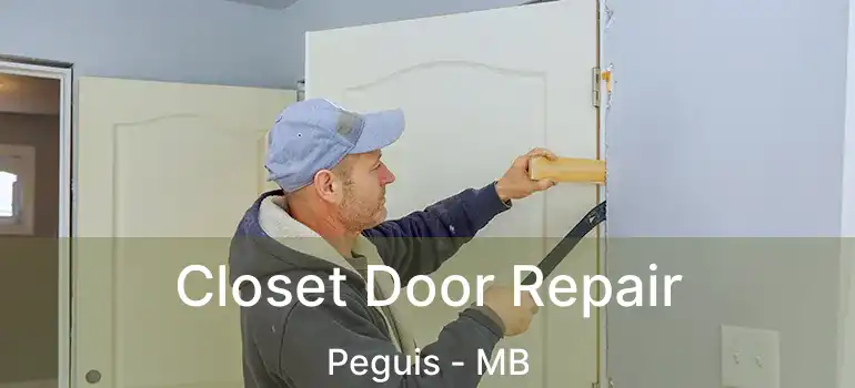  Closet Door Repair Peguis - MB