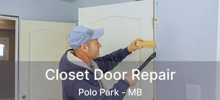  Closet Door Repair Polo Park - MB