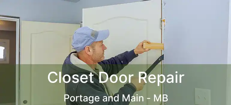  Closet Door Repair Portage and Main - MB