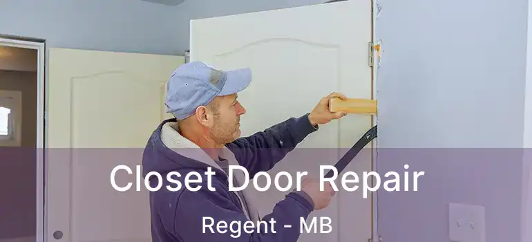  Closet Door Repair Regent - MB