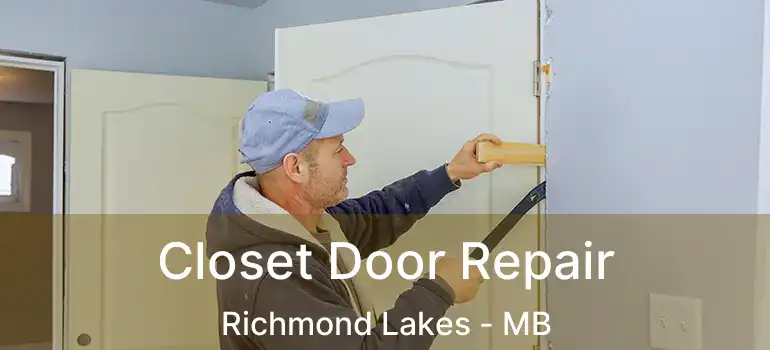  Closet Door Repair Richmond Lakes - MB