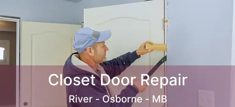  Closet Door Repair River - Osborne - MB
