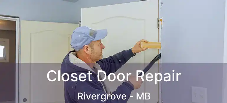  Closet Door Repair Rivergrove - MB