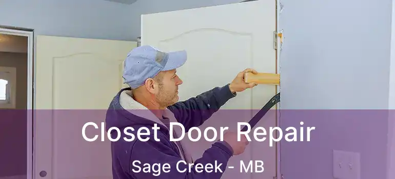  Closet Door Repair Sage Creek - MB