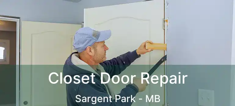  Closet Door Repair Sargent Park - MB
