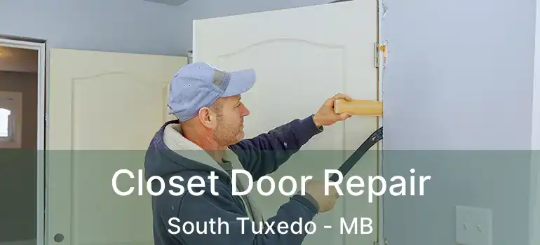  Closet Door Repair South Tuxedo - MB