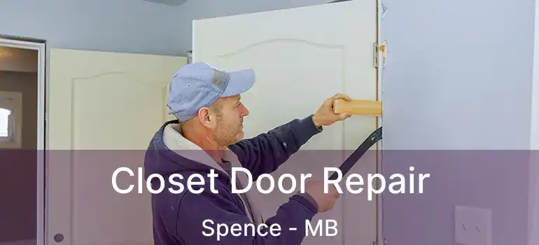  Closet Door Repair Spence - MB