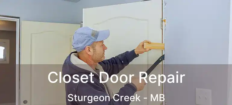  Closet Door Repair Sturgeon Creek - MB