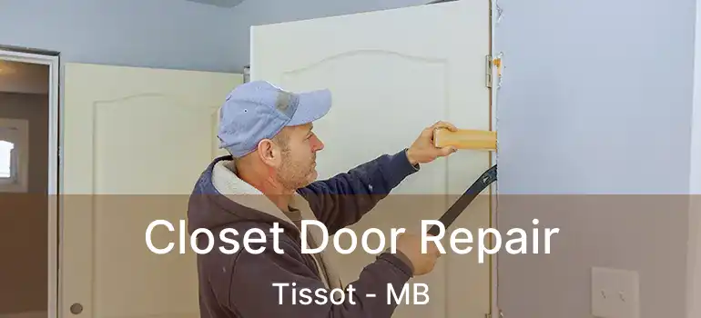  Closet Door Repair Tissot - MB