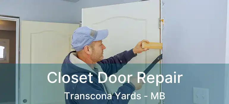  Closet Door Repair Transcona Yards - MB