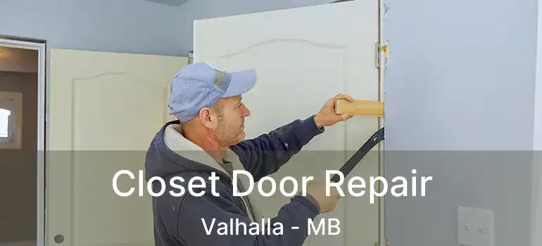  Closet Door Repair Valhalla - MB