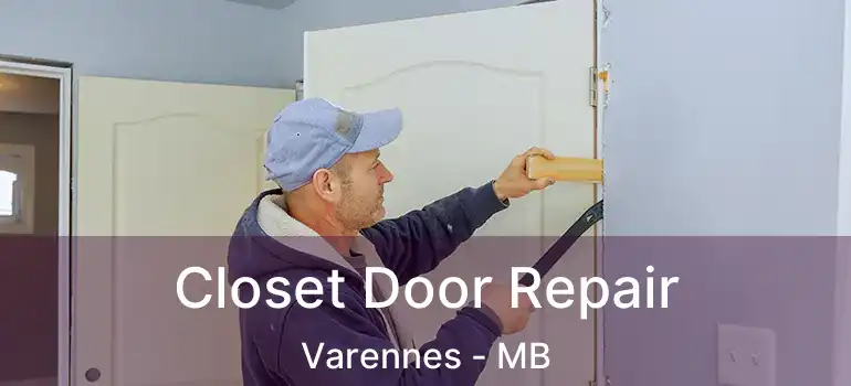  Closet Door Repair Varennes - MB