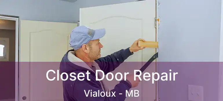  Closet Door Repair Vialoux - MB