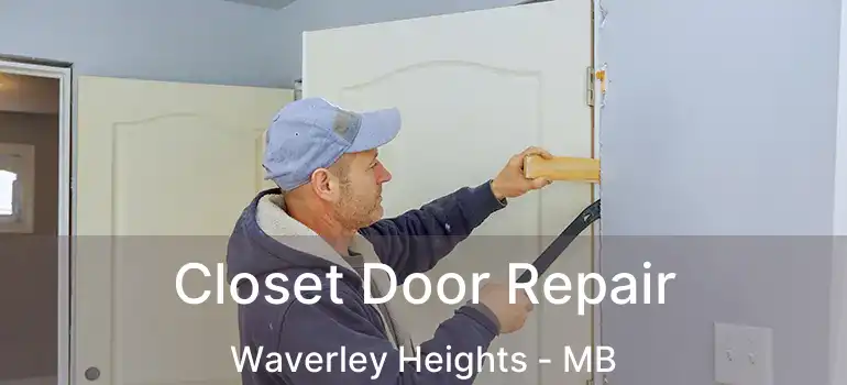  Closet Door Repair Waverley Heights - MB