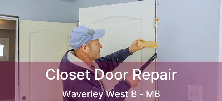  Closet Door Repair Waverley West B - MB