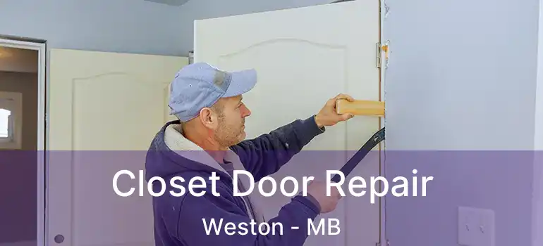 Closet Door Repair Weston - MB