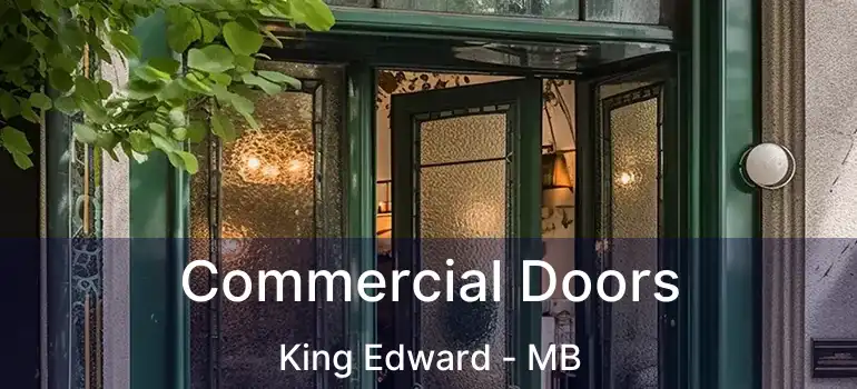  Commercial Doors King Edward - MB