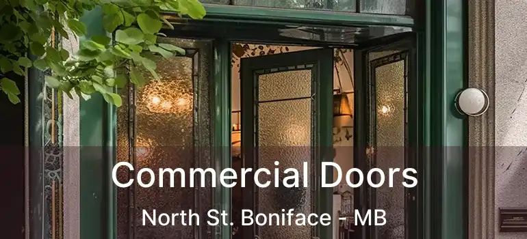  Commercial Doors North St. Boniface - MB