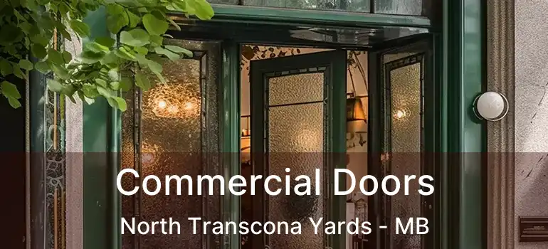  Commercial Doors North Transcona Yards - MB