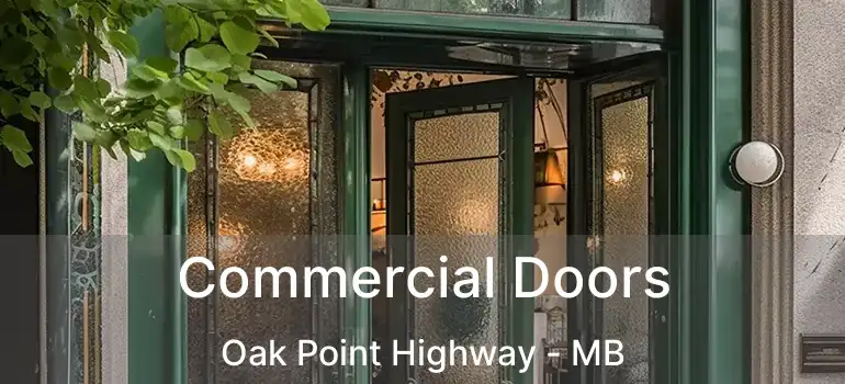  Commercial Doors Oak Point Highway - MB
