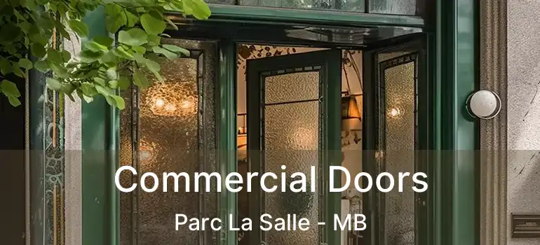  Commercial Doors Parc La Salle - MB