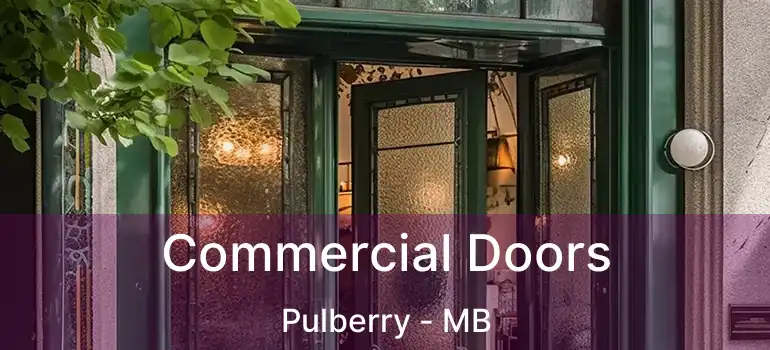  Commercial Doors Pulberry - MB