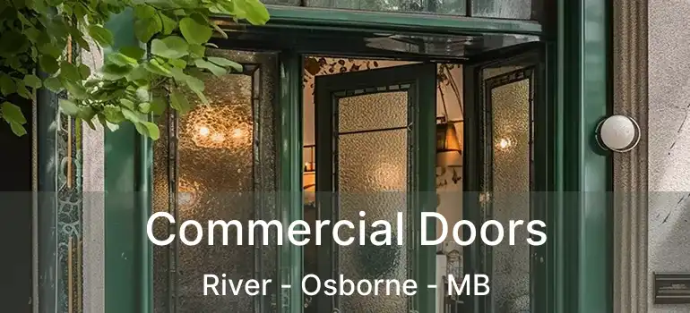  Commercial Doors River - Osborne - MB