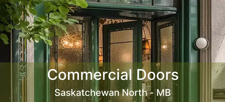  Commercial Doors Saskatchewan North - MB
