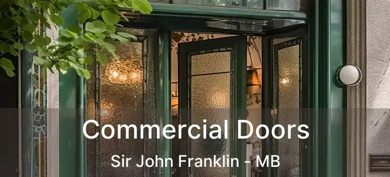  Commercial Doors Sir John Franklin - MB