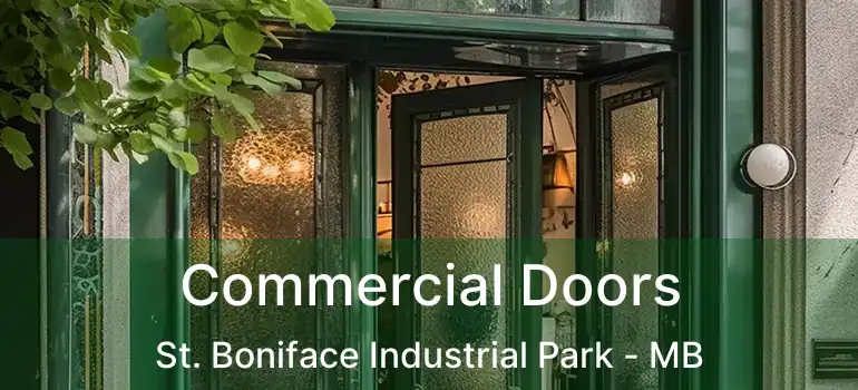  Commercial Doors St. Boniface Industrial Park - MB