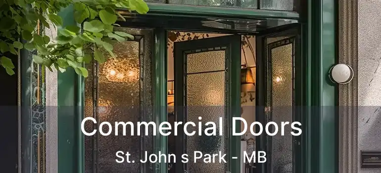  Commercial Doors St. John s Park - MB