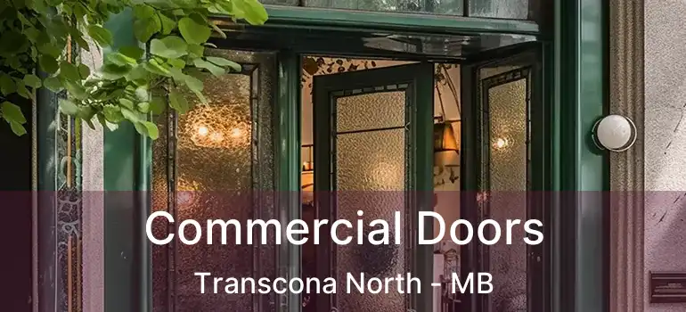  Commercial Doors Transcona North - MB