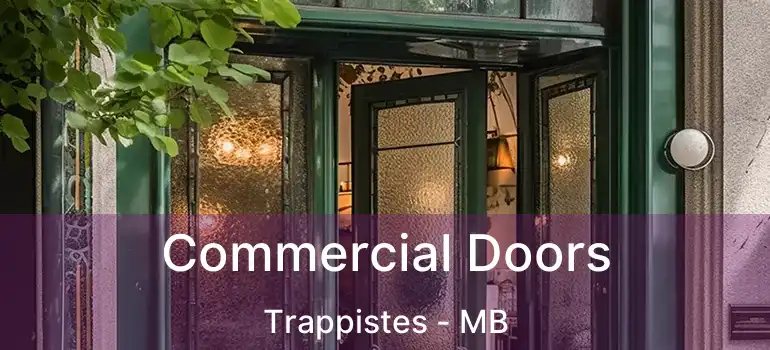  Commercial Doors Trappistes - MB