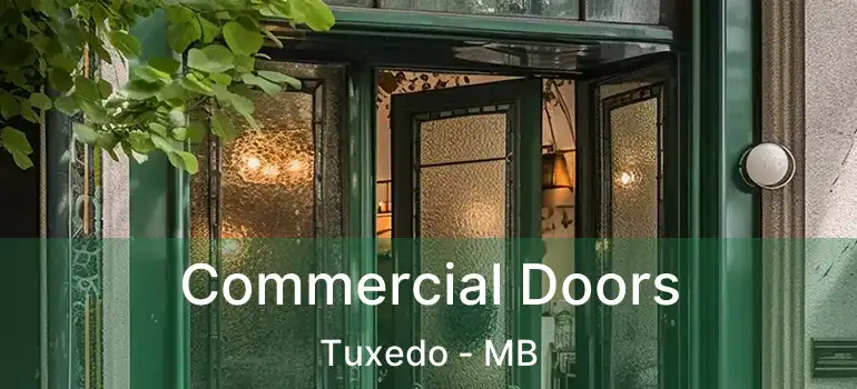  Commercial Doors Tuxedo - MB
